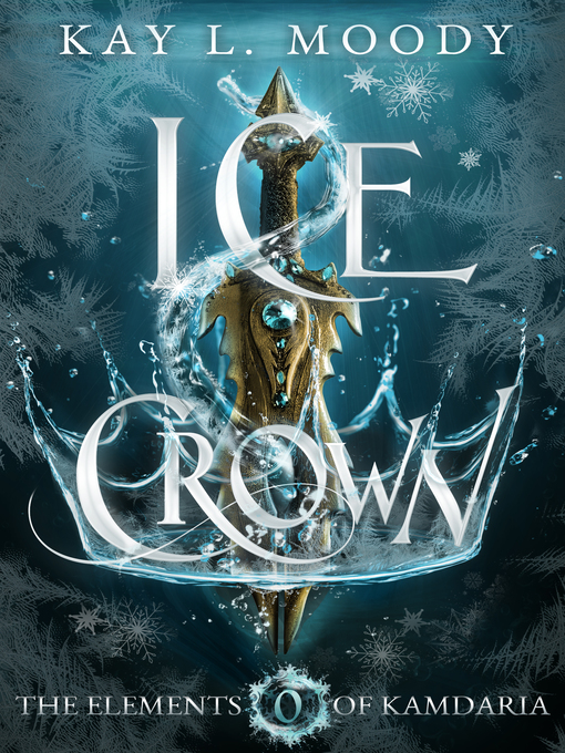 Title details for Ice Crown by Kay L. Moody - Available